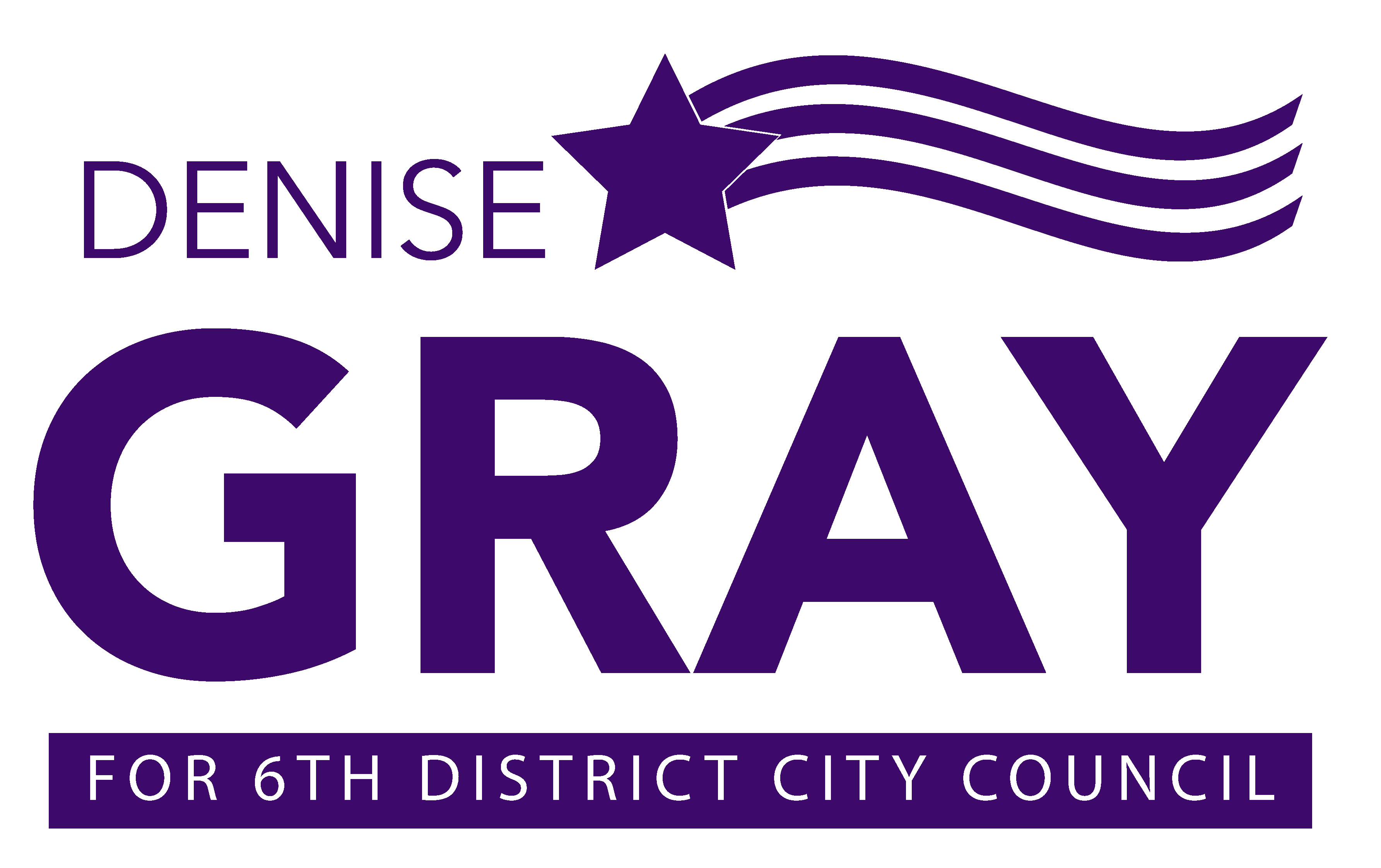 Denise Gray for 6th District City Council